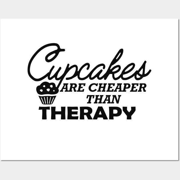 Cupcake - Cupcakes are cheaper than therapy Wall Art by KC Happy Shop